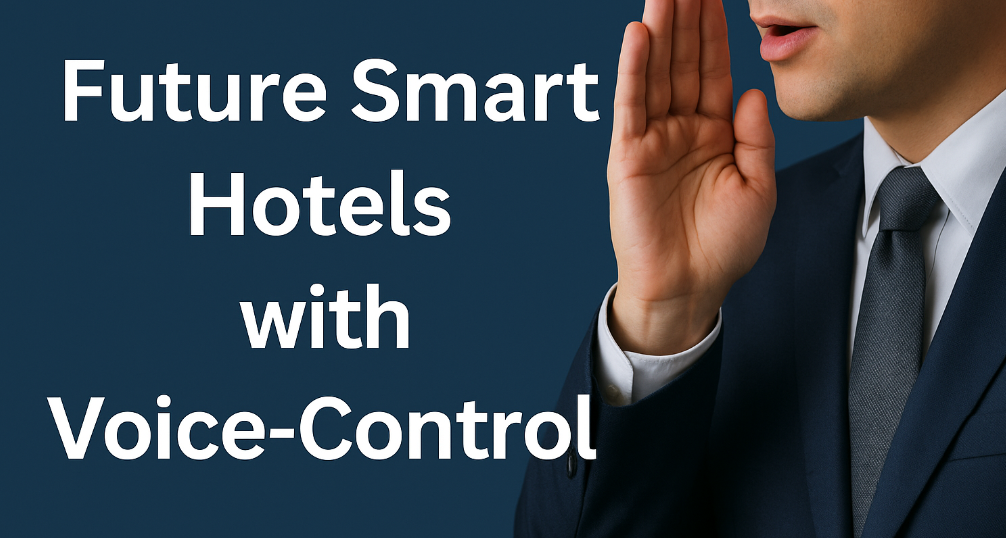 Future Smart Hotels with Voice-Control